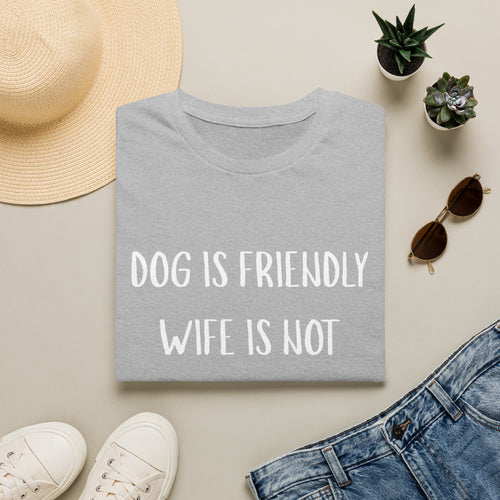 Dog is Friendly, Wife is Not