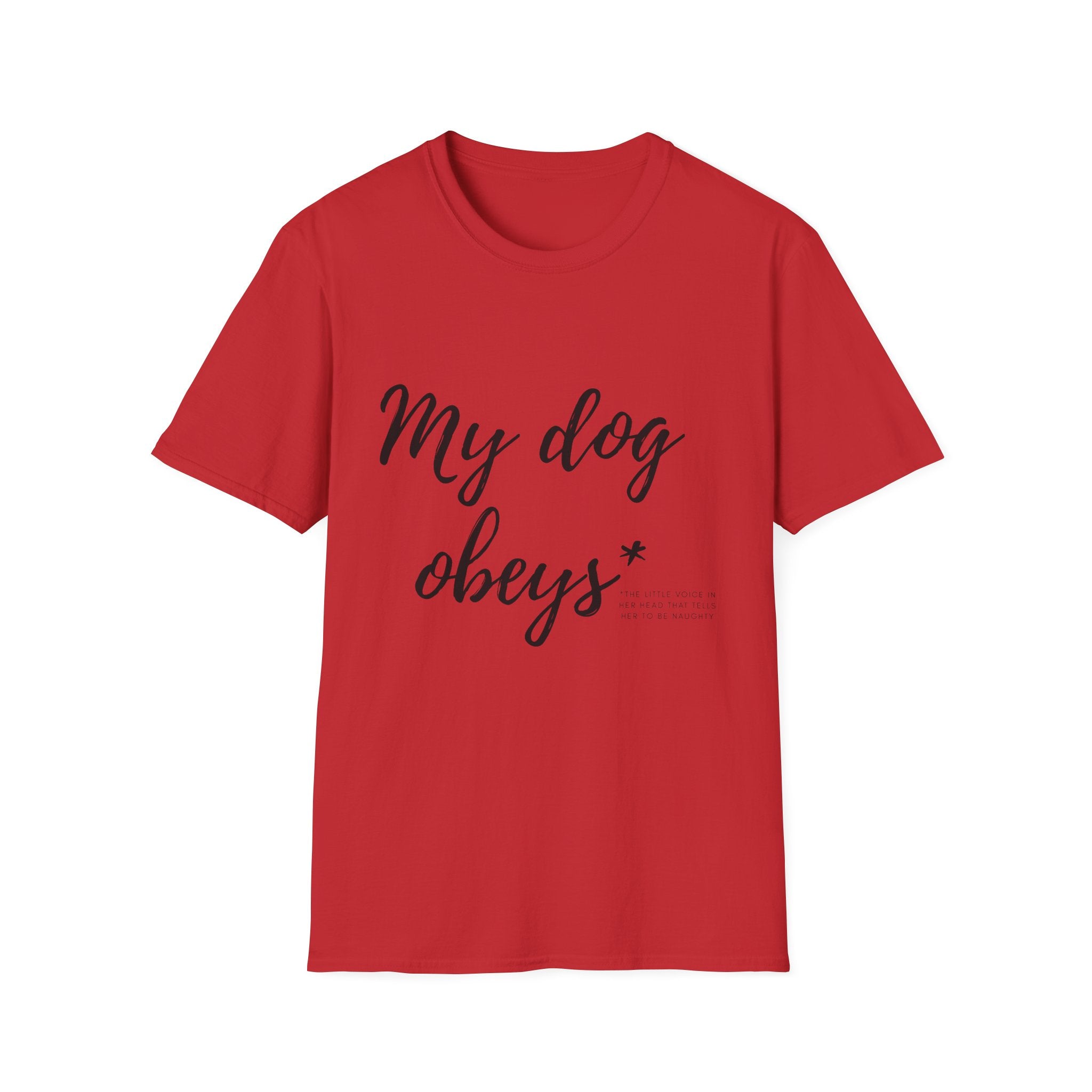 My Dog Obeys T‑Shirt — Funny Dog Lover Tee