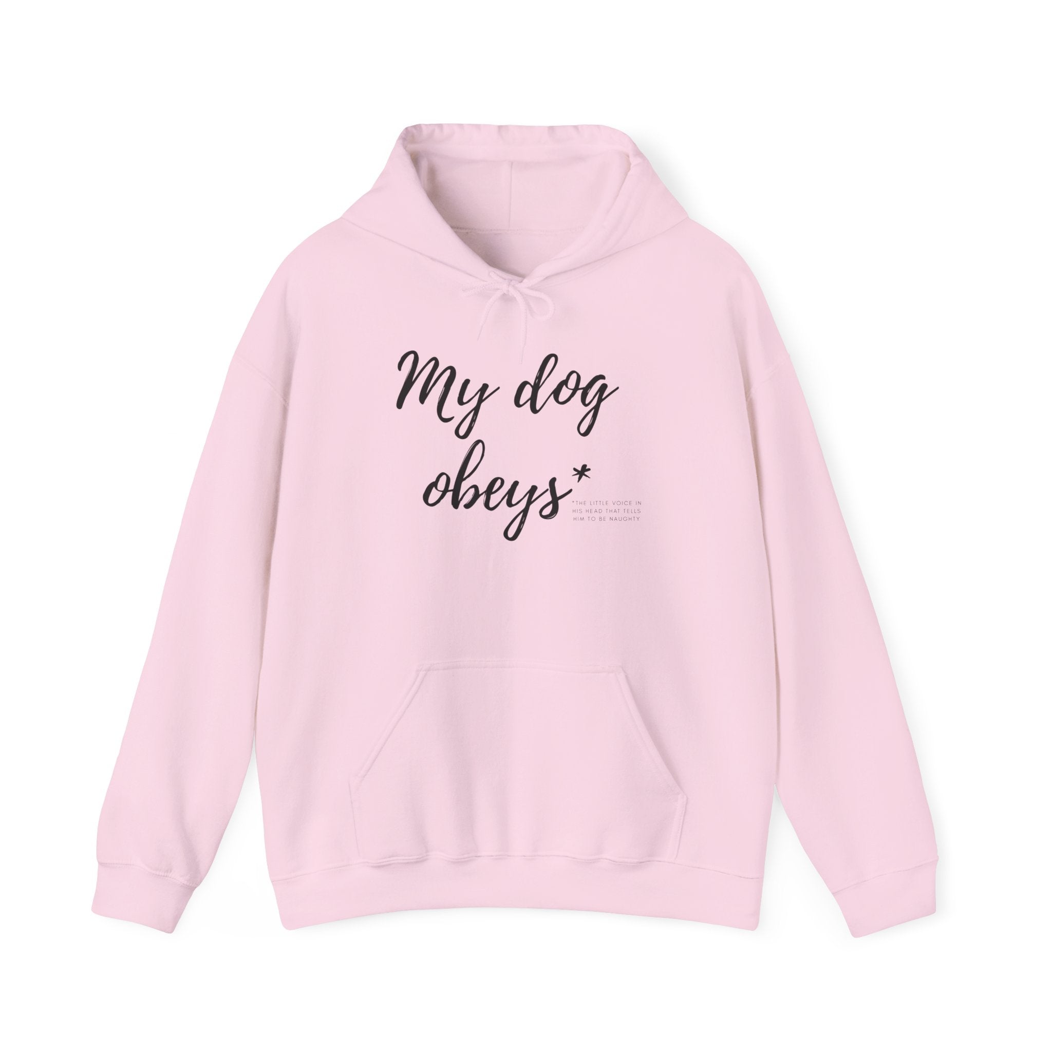 Hoodie — "My Dog Obeys" Script Dog Lover Pullover