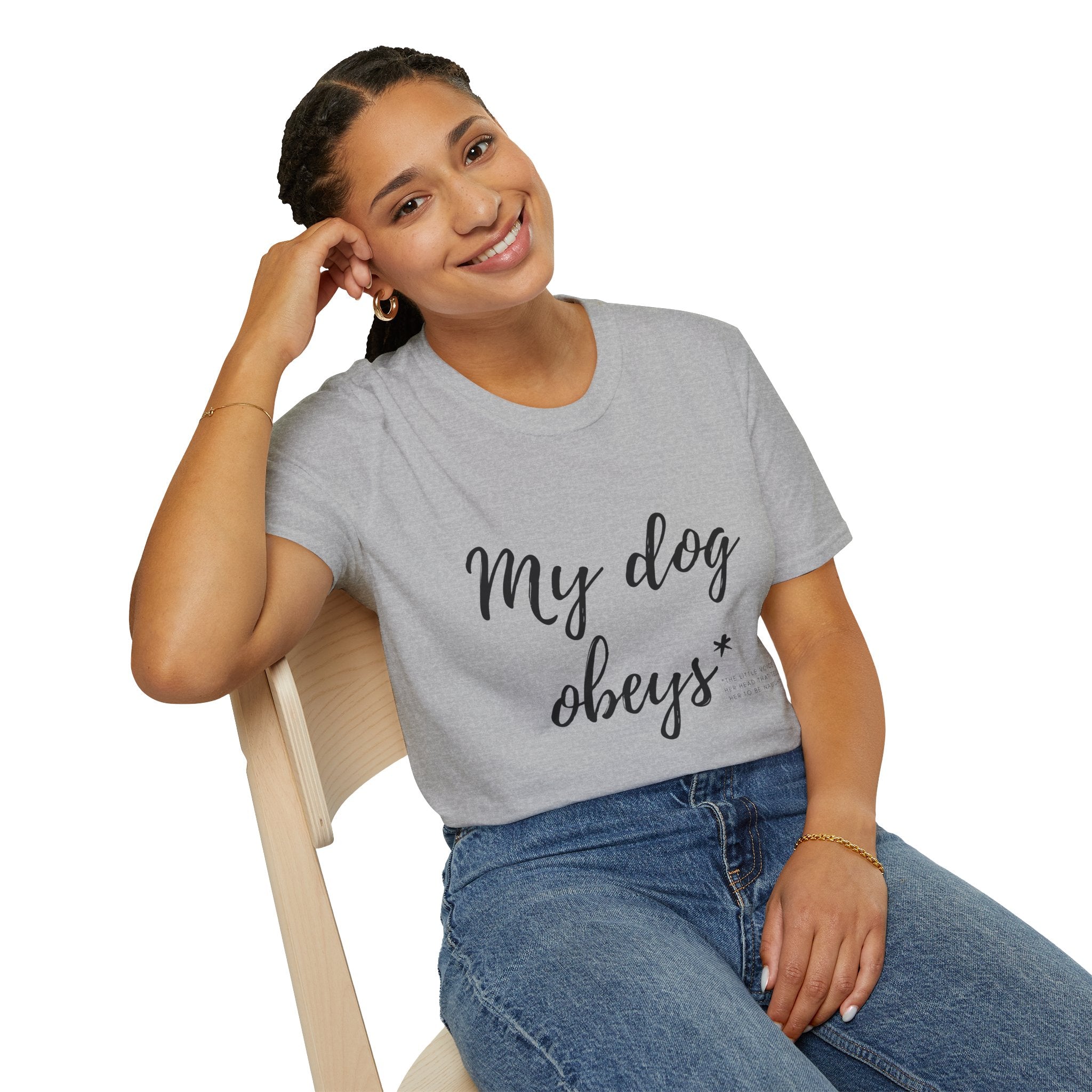 My Dog Obeys T‑Shirt — Funny Dog Lover Tee