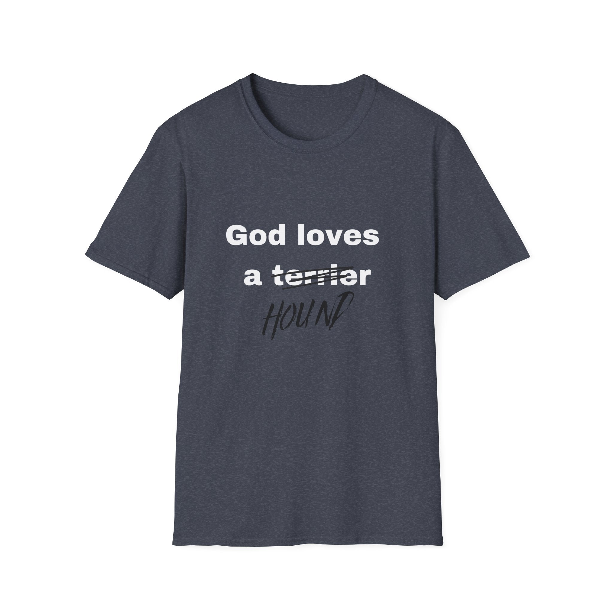 God Loves a Hound T-Shirt — Funny Dog Lover Tee