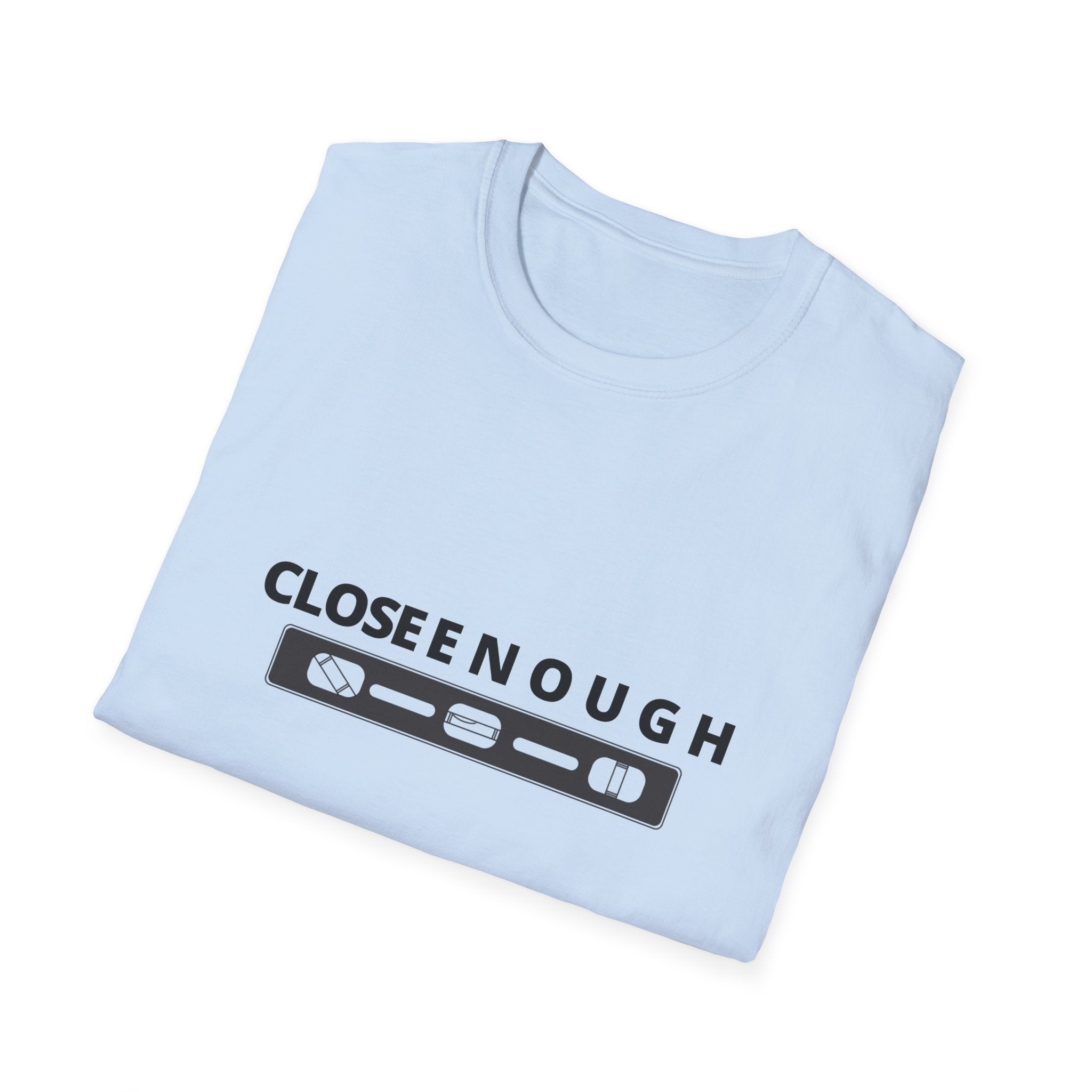 Close Enough T-Shirt — Funny Loading Bar Graphic Tee