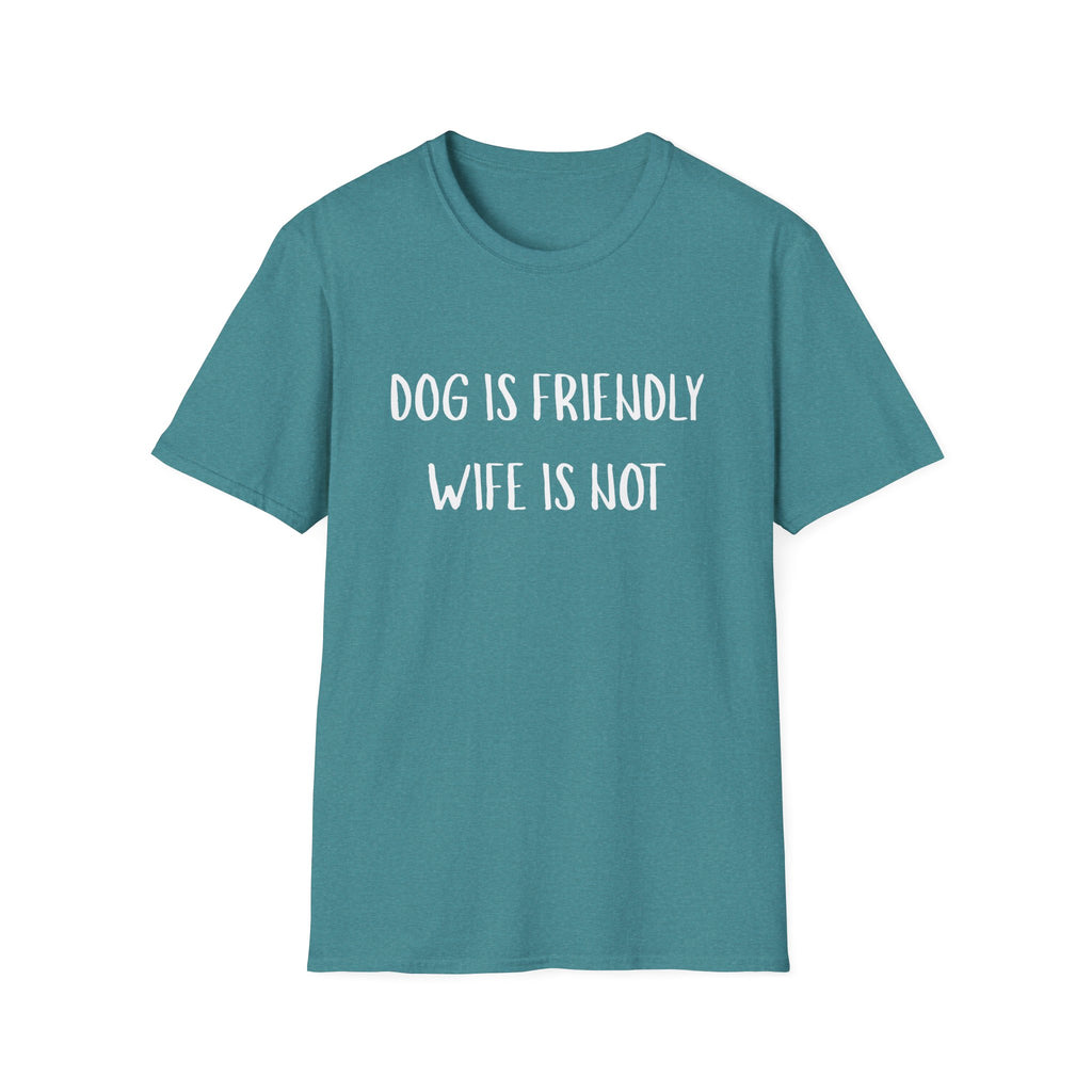 Dog is Friendly, Wife is Not