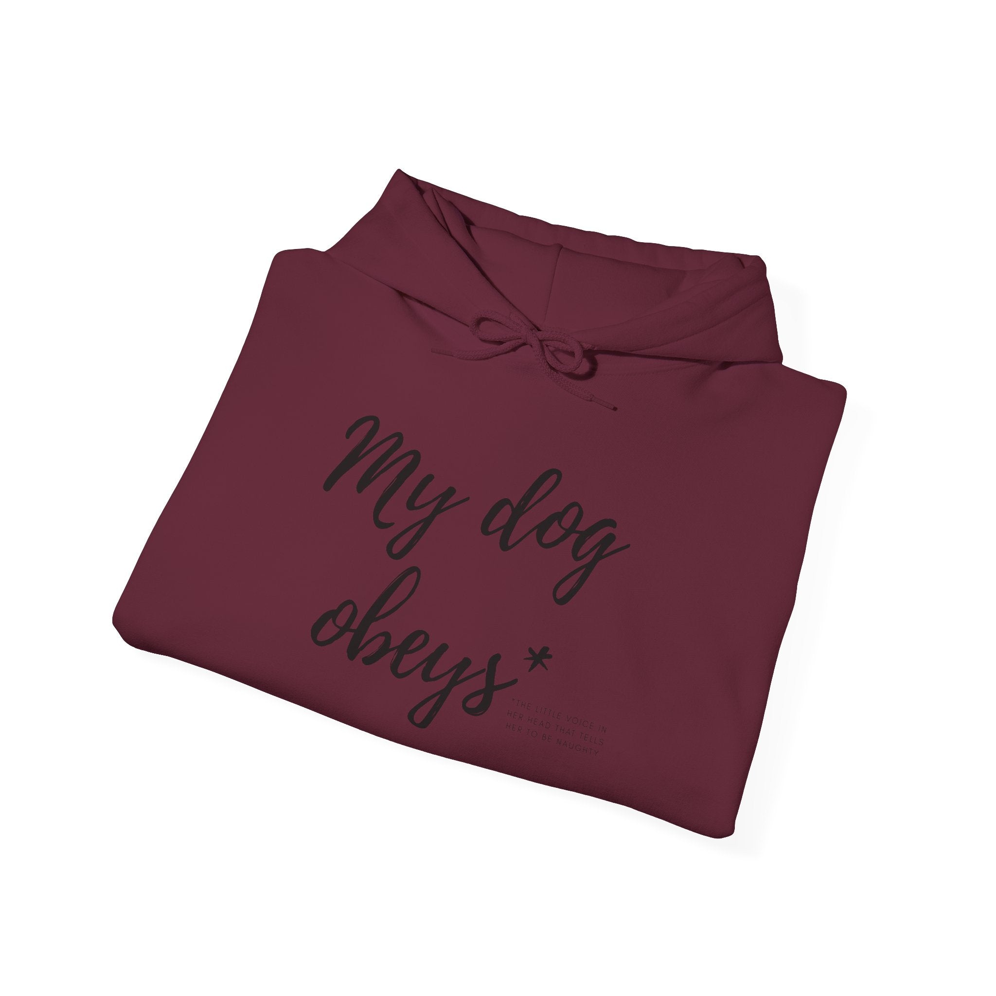 Hoodie — "My Dog Obeys" Script Dog Lover Hoodie