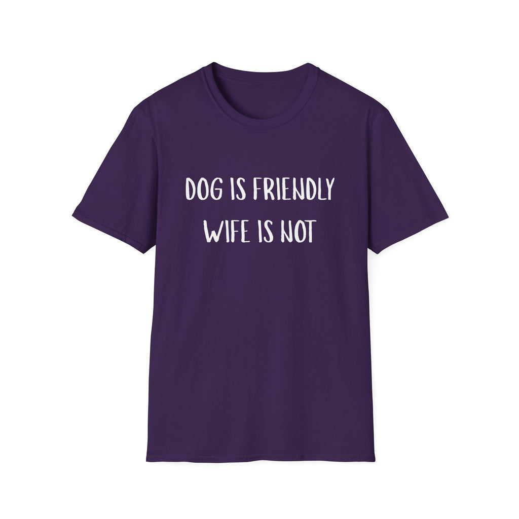 Dog is Friendly, Wife is Not