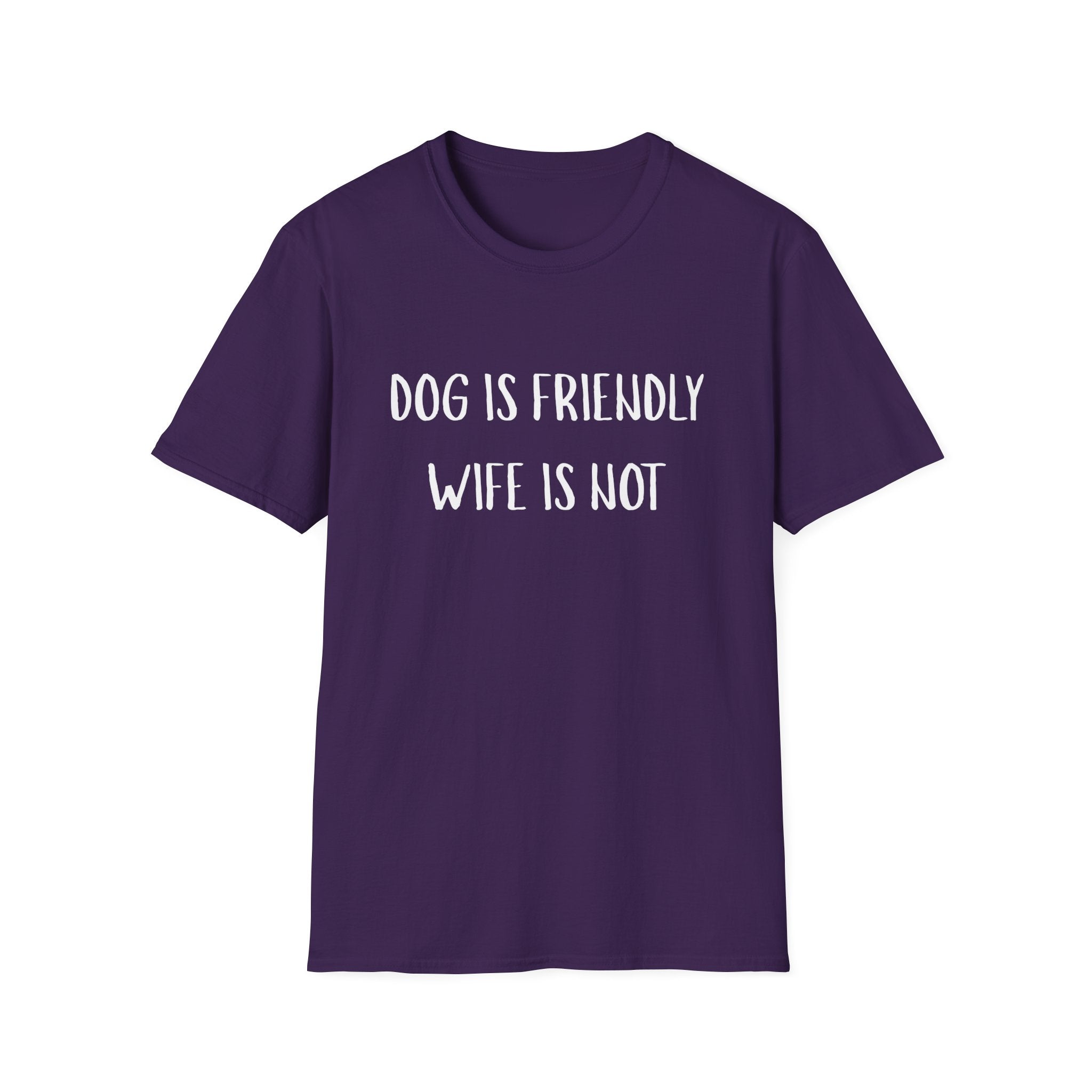 Dog is Friendly, Wife is Not
