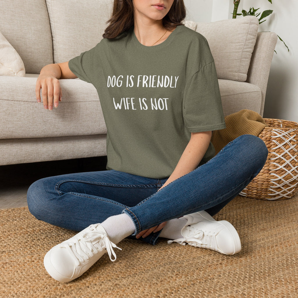 Dog is Friendly, Wife is Not