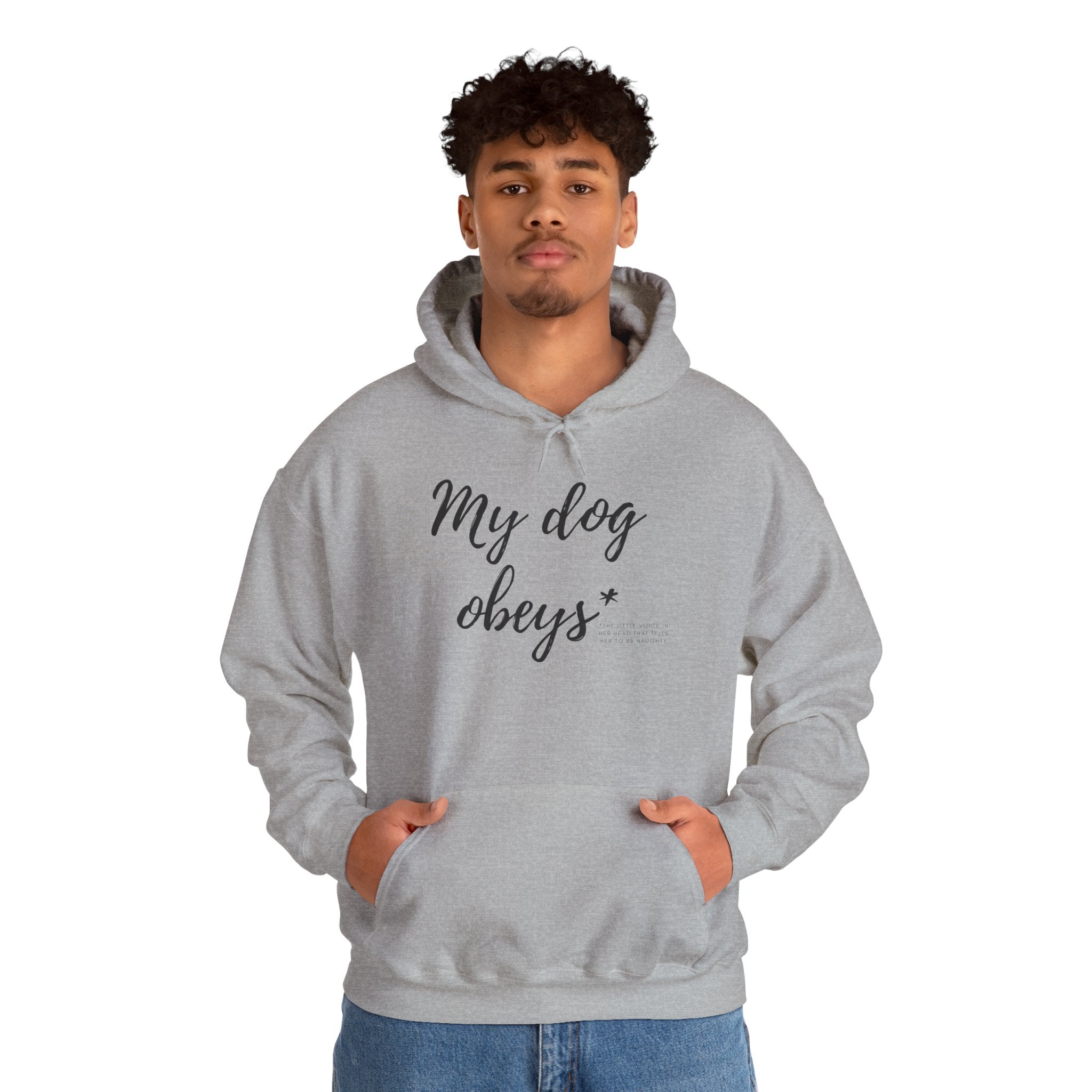 Hoodie — "My Dog Obeys" Script Dog Lover Hoodie