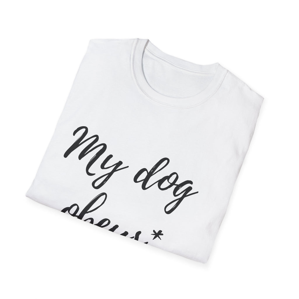 T-Shirt "My Dog Obeys" – Funny Dog Lover Tee
