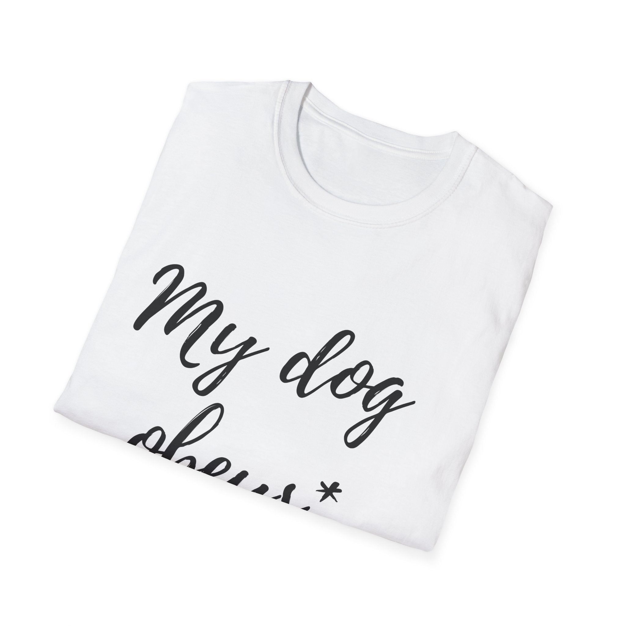 T-Shirt "My Dog Obeys" – Funny Dog Lover Tee