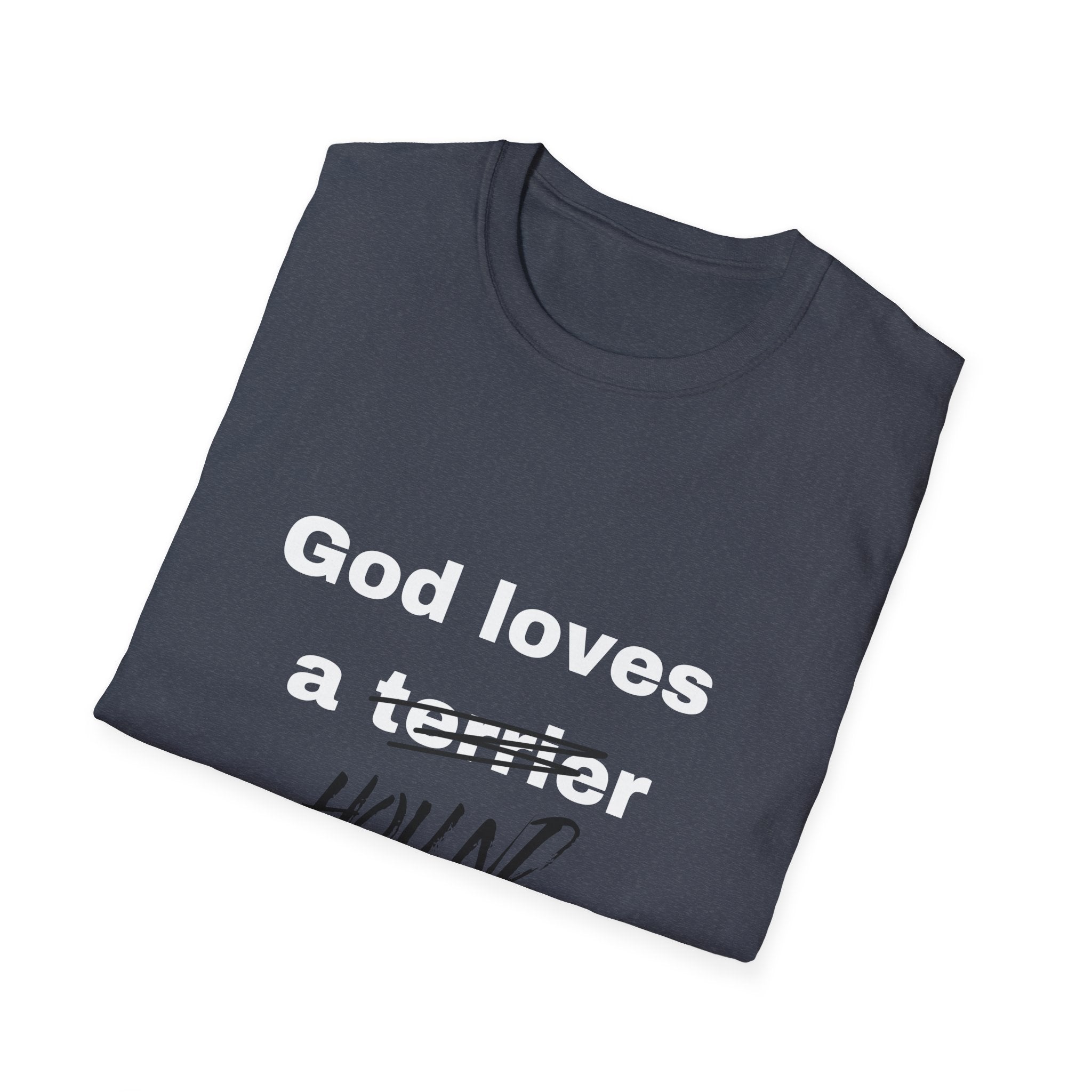 God Loves a Hound T-Shirt — Funny Dog Lover Tee