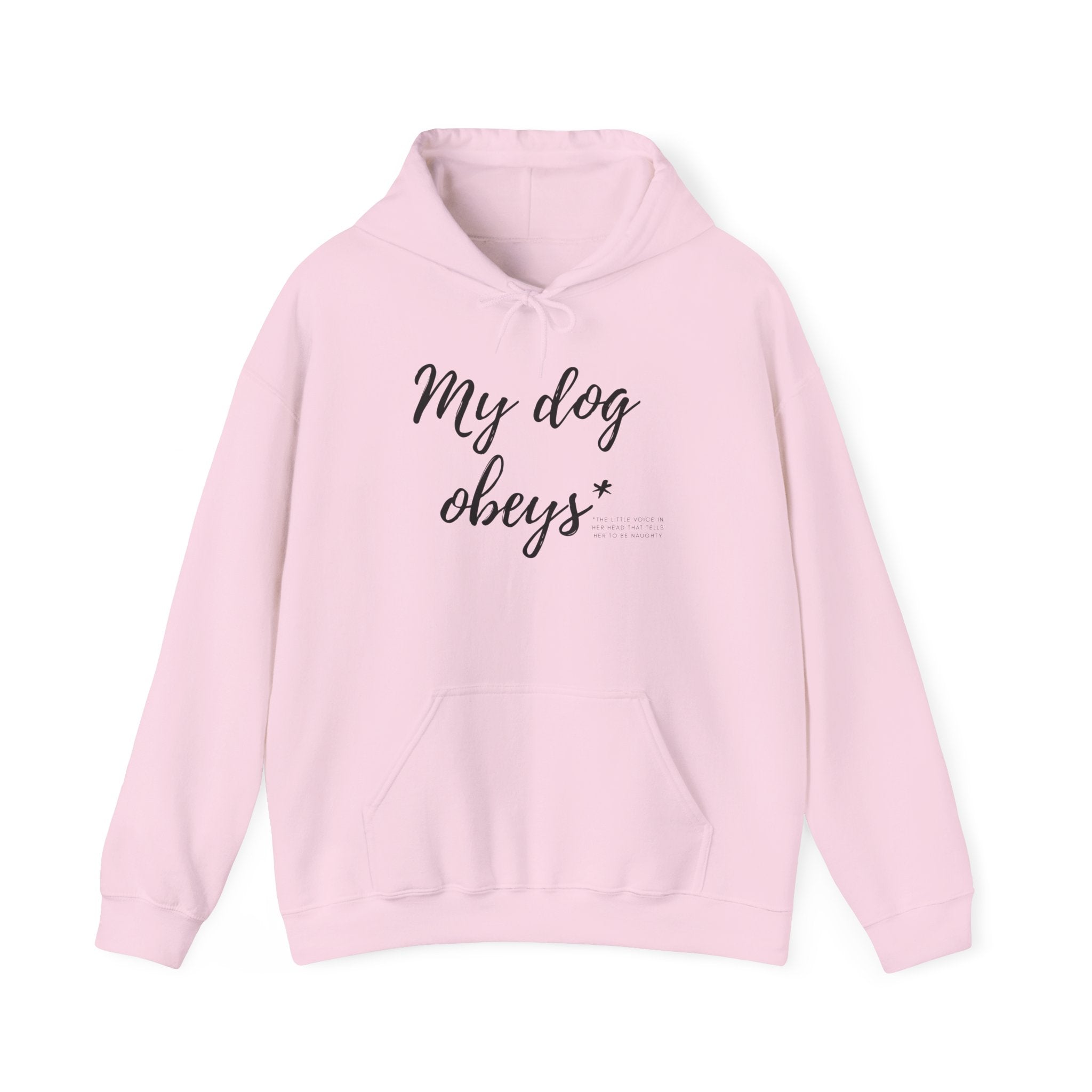 Hoodie — "My Dog Obeys" Script Dog Lover Hoodie