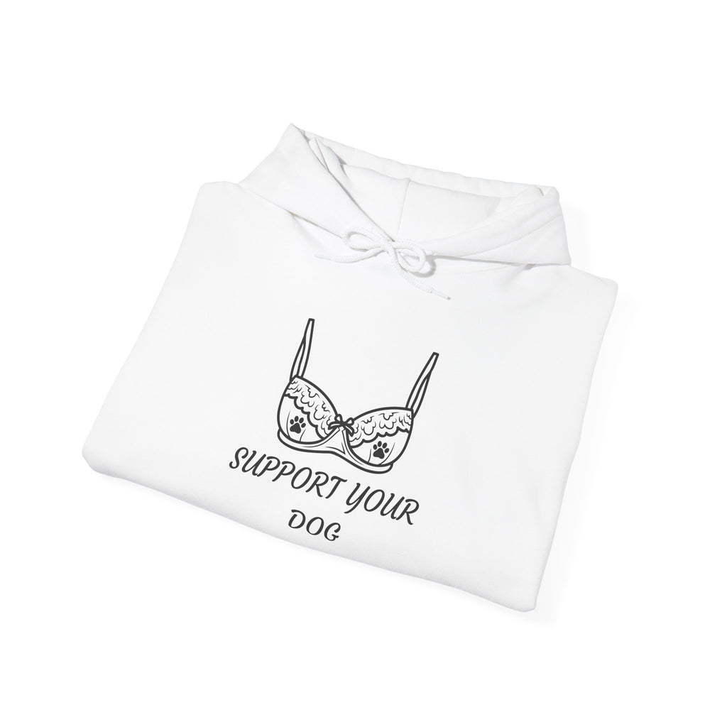 Support Your Dog Hoodie – Cute Lingerie Bra Graphic Sweatshirt for Dog Lovers