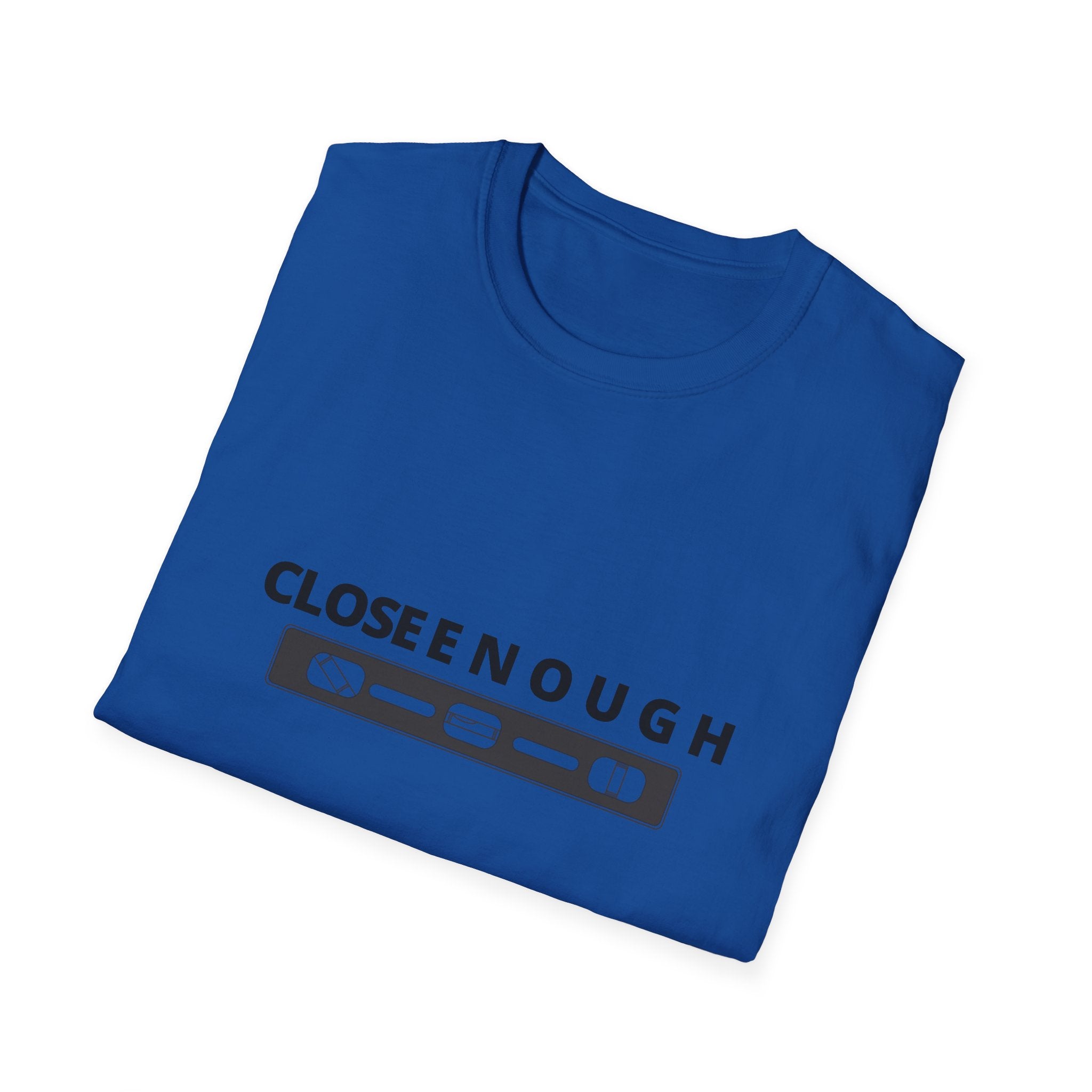 Close Enough T-Shirt — Funny Loading Bar Graphic Tee