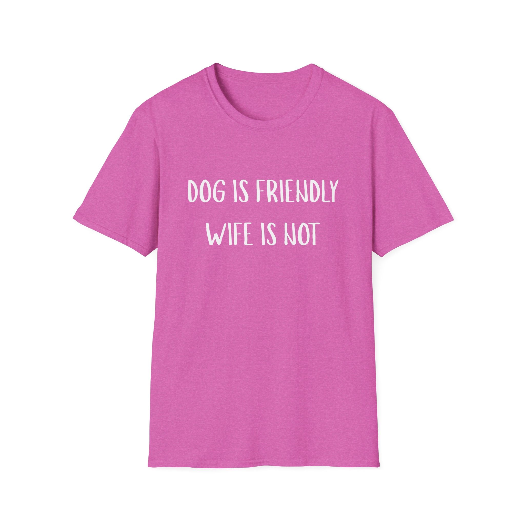 Dog is Friendly, Wife is Not