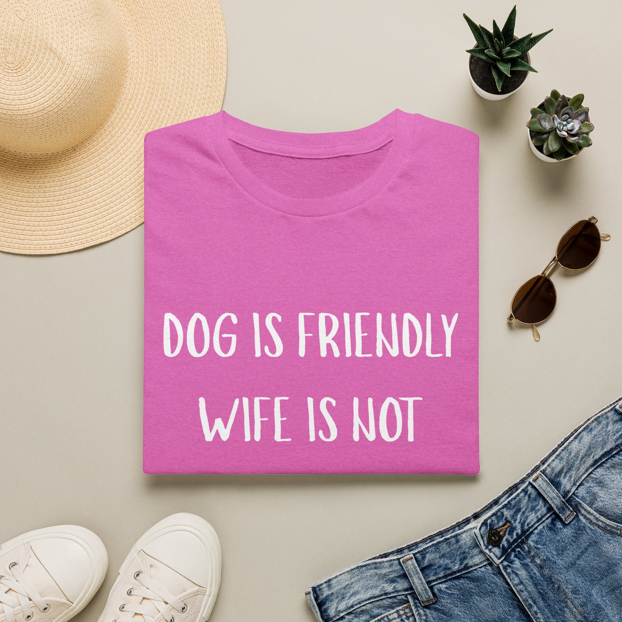 Dog is Friendly, Wife is Not