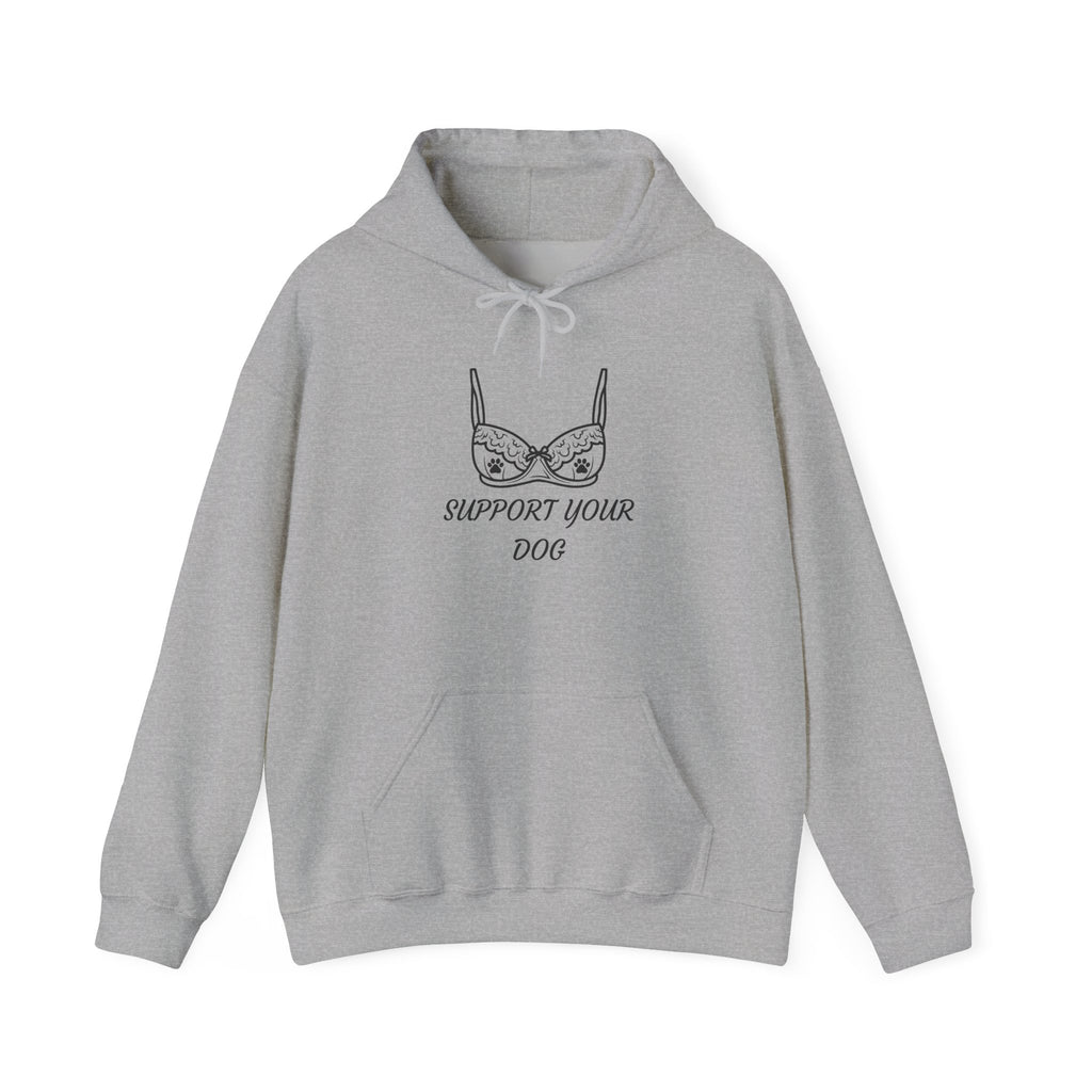 Support Your Dog Hoodie – Cute Lingerie Bra Graphic Sweatshirt for Dog Lovers