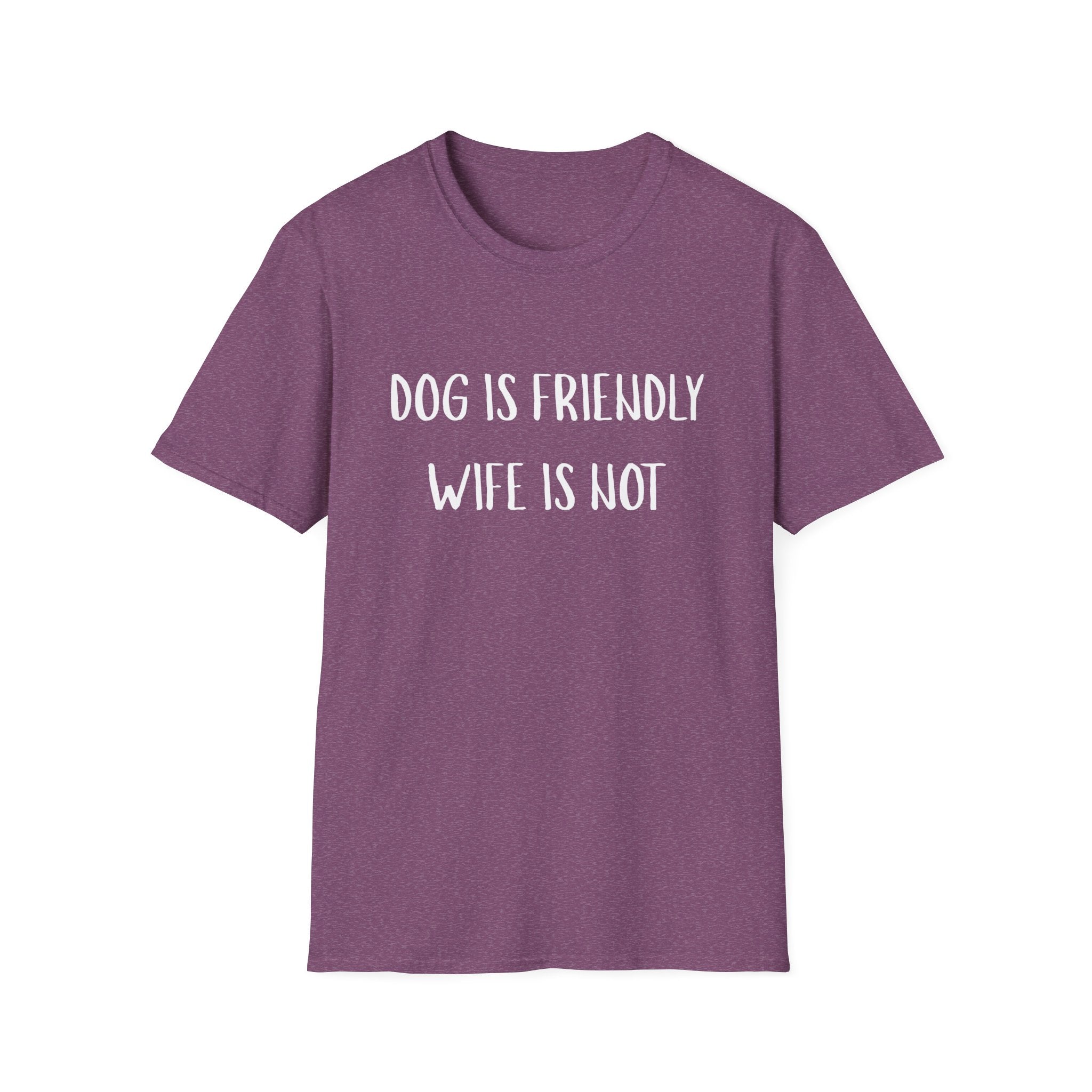 Dog is Friendly, Wife is Not