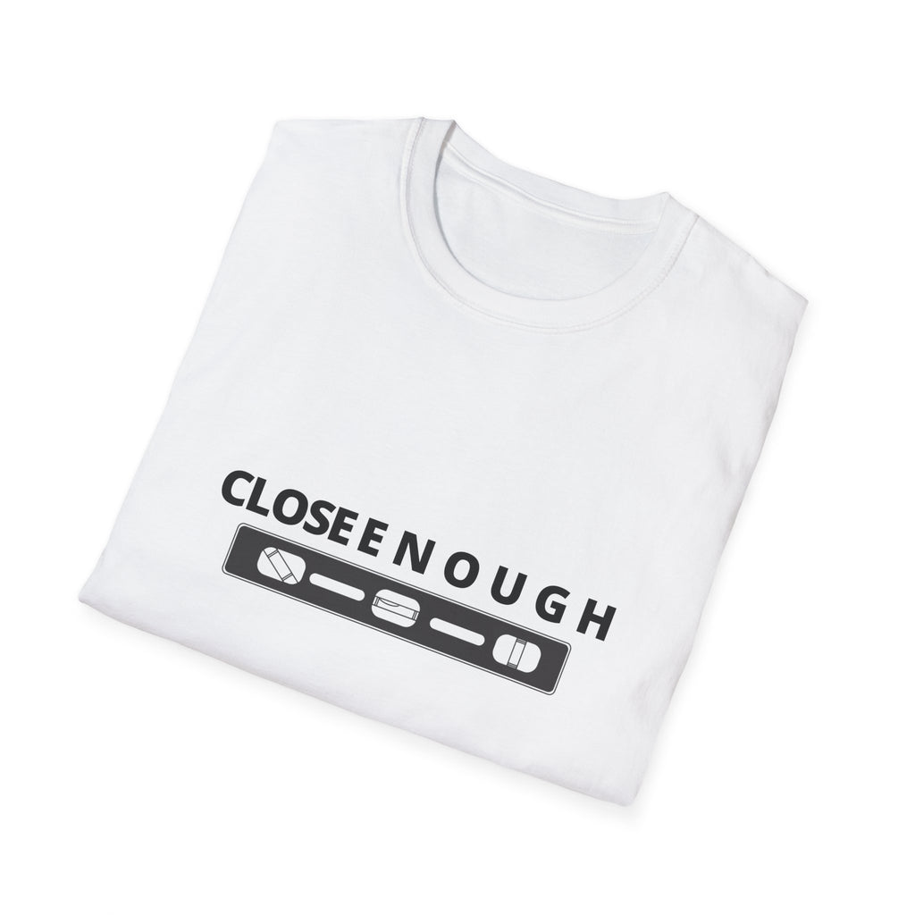 Close Enough T-Shirt — Funny Loading Bar Graphic Tee