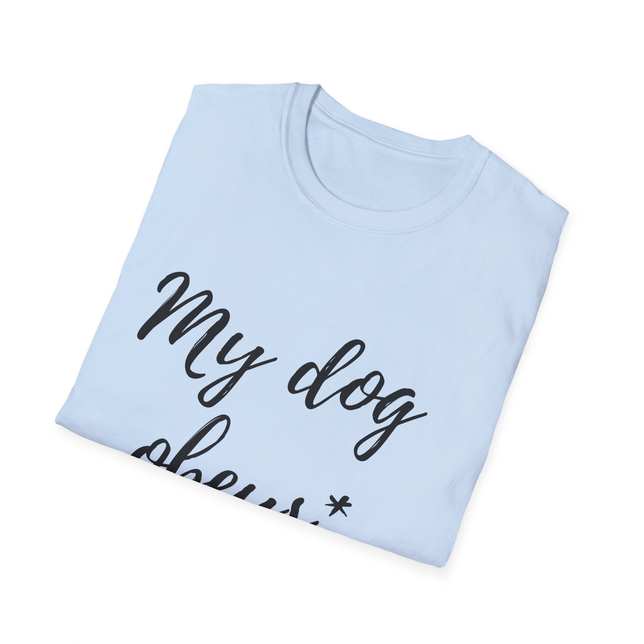 T-Shirt "My Dog Obeys" – Funny Dog Lover Tee