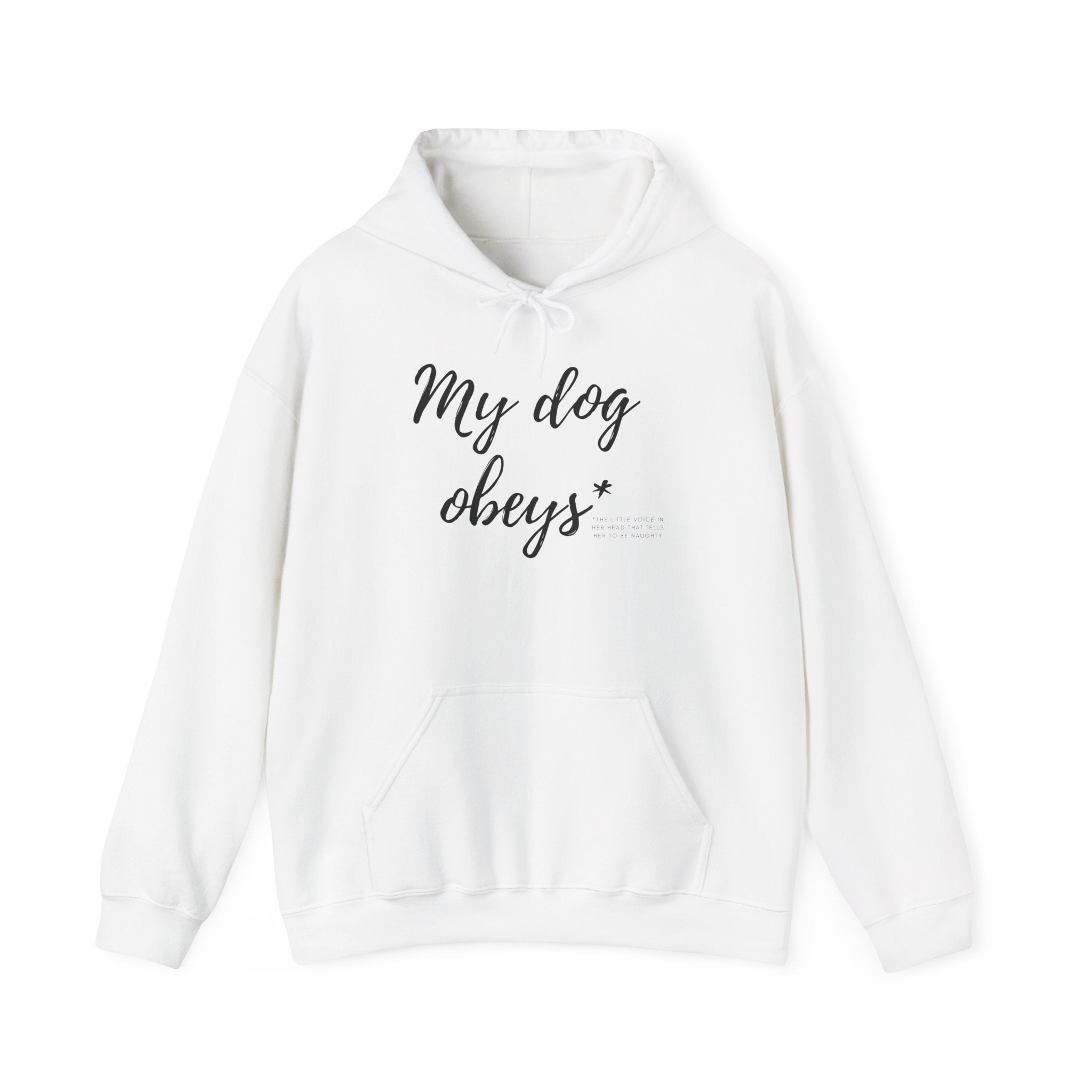 Hoodie — "My Dog Obeys" Script Dog Lover Hoodie