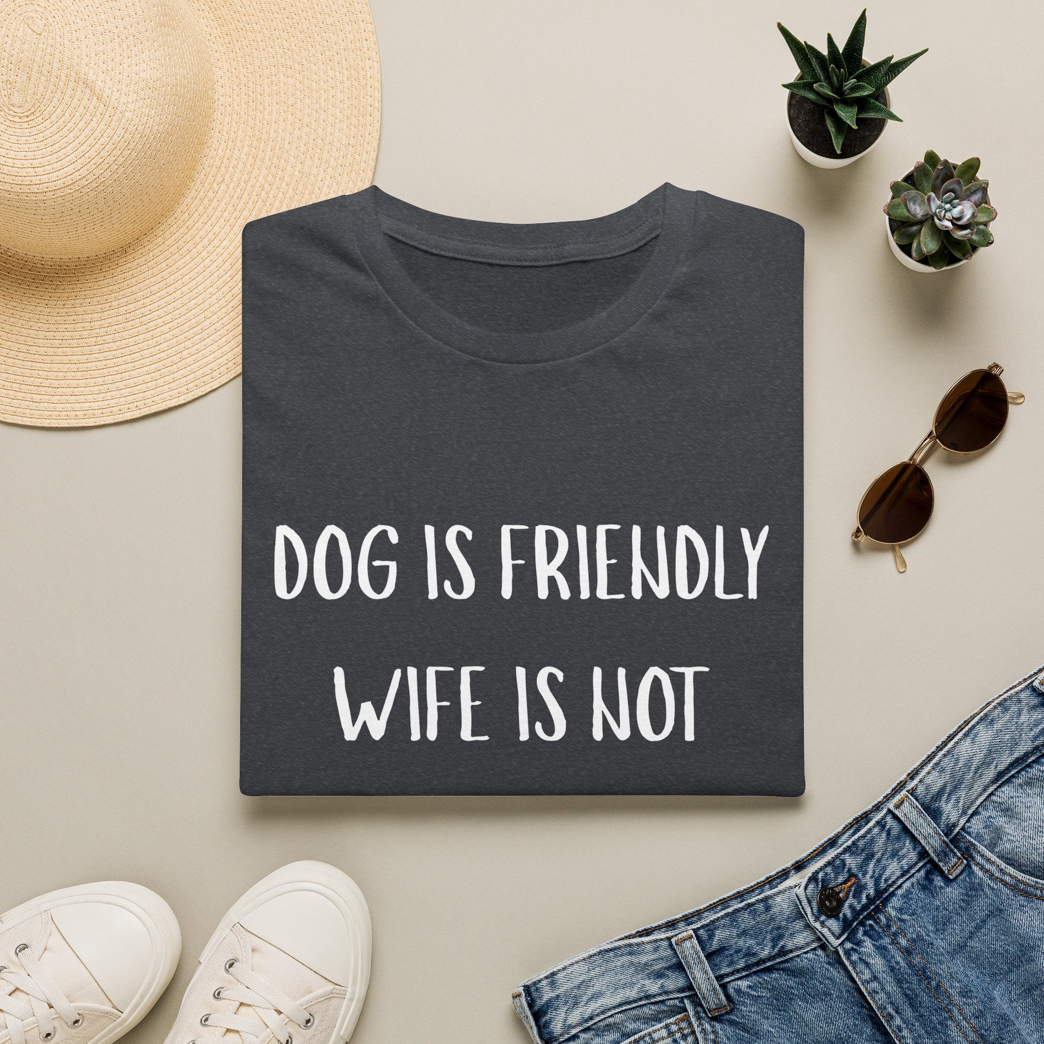 Dog is Friendly, Wife is Not