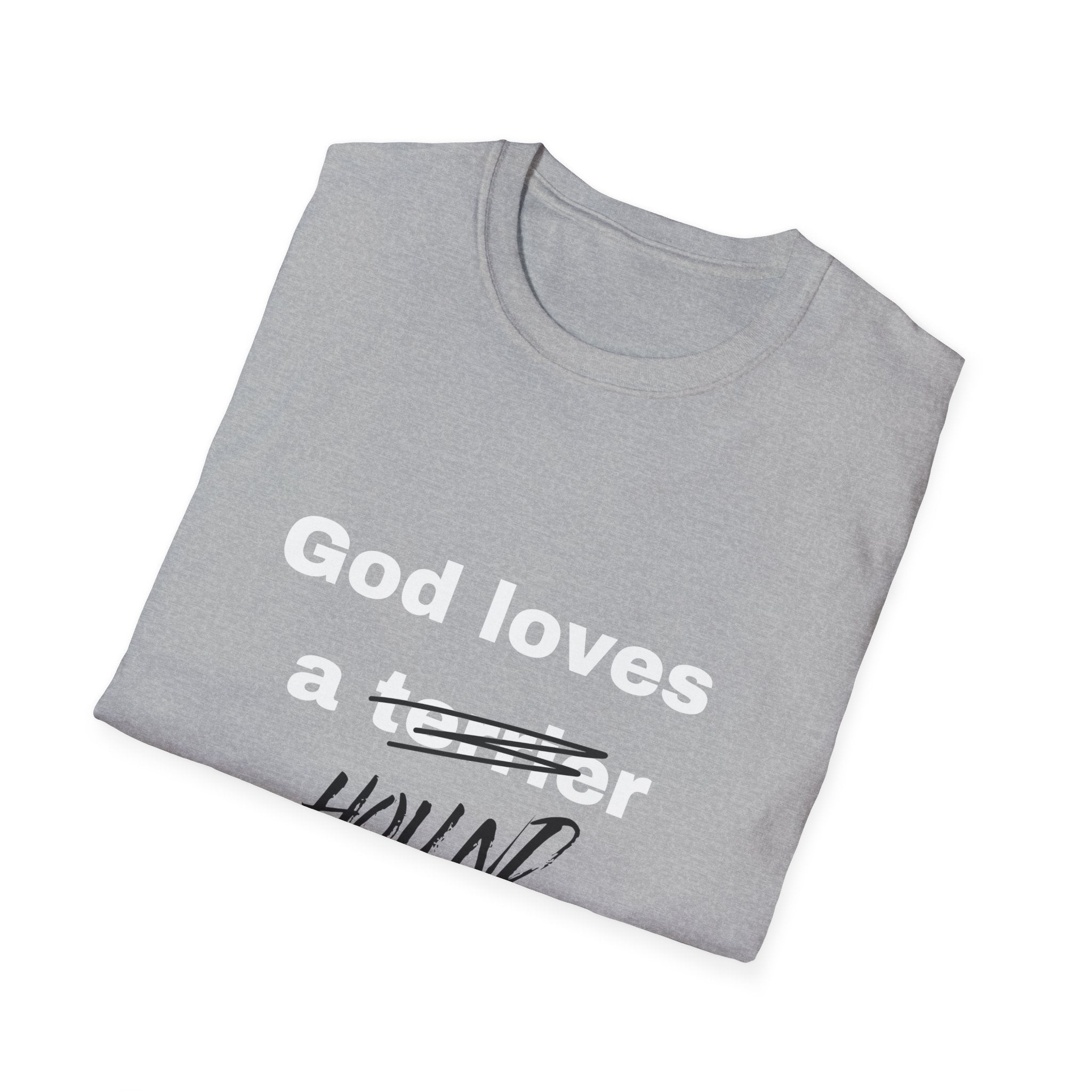 God Loves a Hound T-Shirt — Funny Dog Lover Tee
