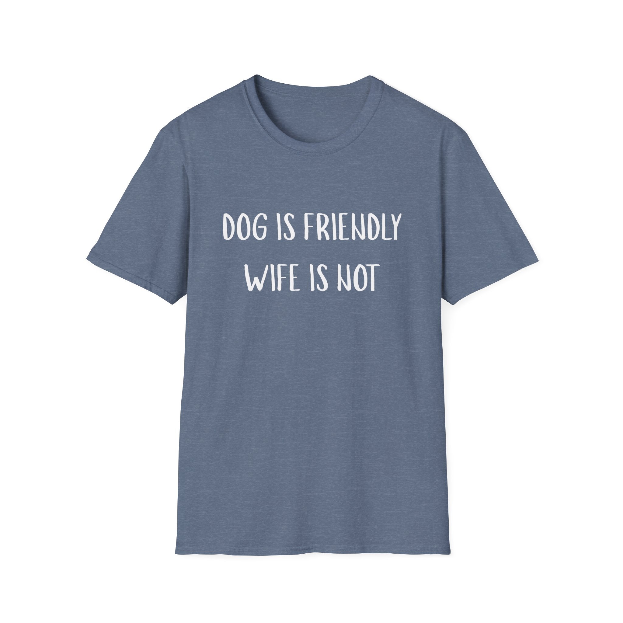 Dog is Friendly, Wife is Not