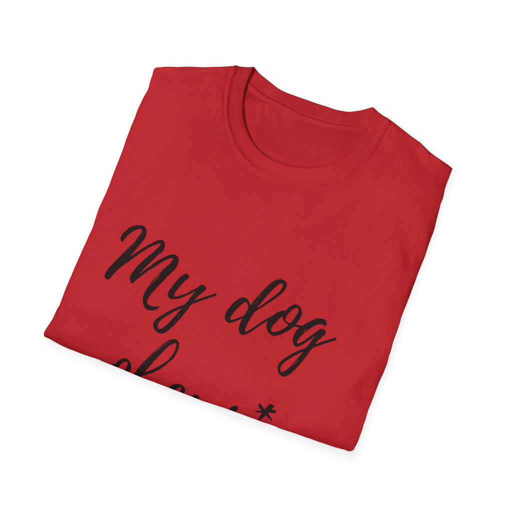 My Dog Obeys T‑Shirt — Funny Dog Lover Tee