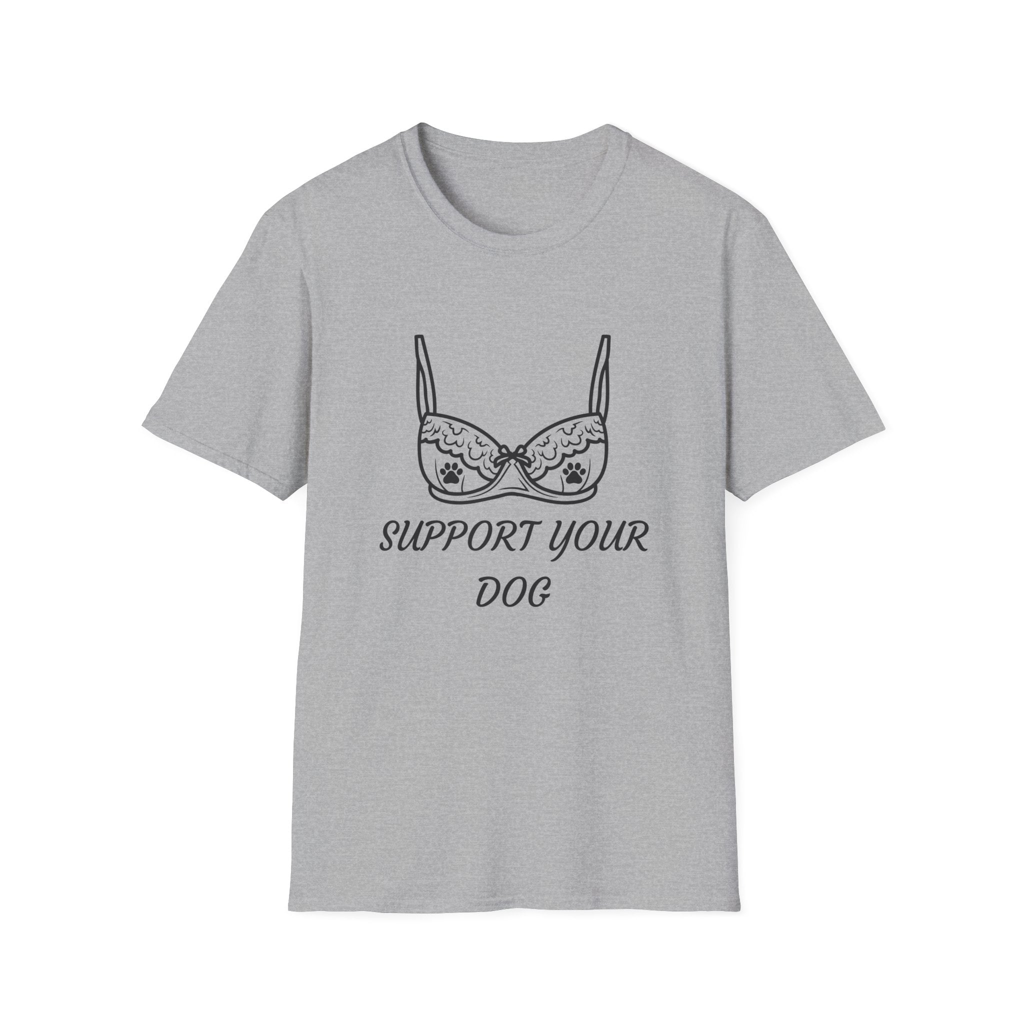 Support Your Dog T-Shirt — Funny Bra Illustration Dog Lover Tee