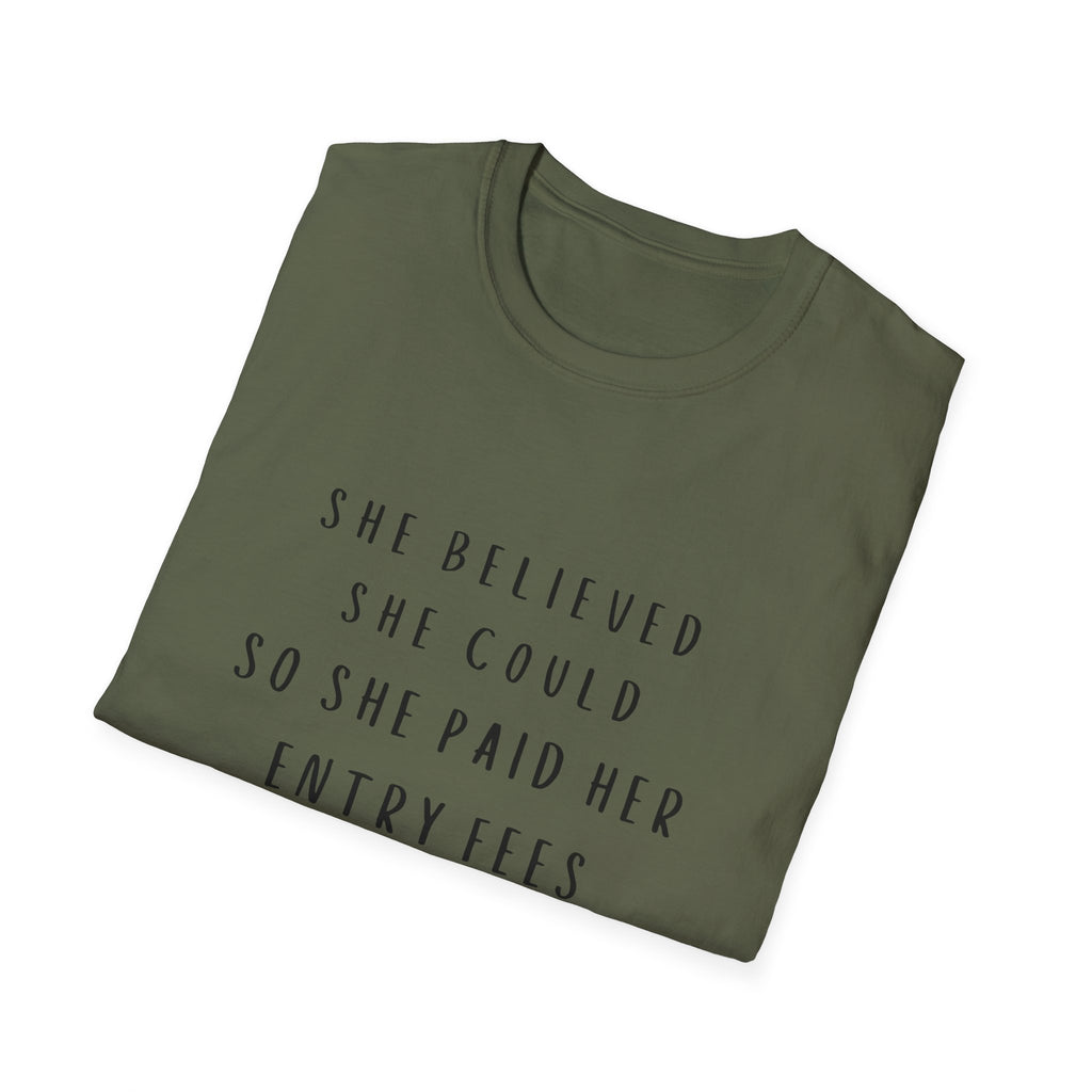 She Believed She Could So She Paid Her Entry Fees T‑Shirt — Motivational  Shirt
