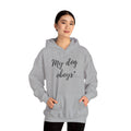 Hoodie — "My Dog Obeys" Script Dog Lover Pullover