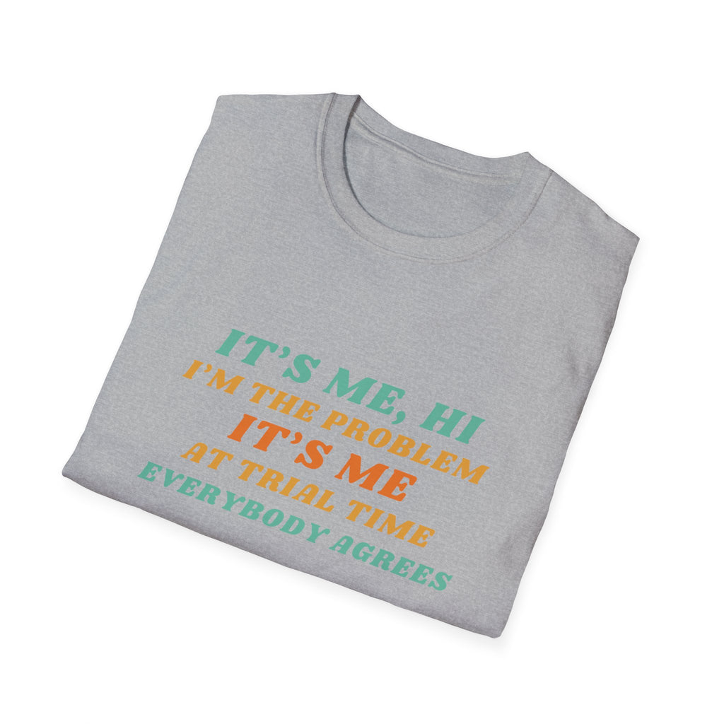 Funny Quote T-Shirt — "It's Me, Hi I'm the Problem" Retro Typography Tee