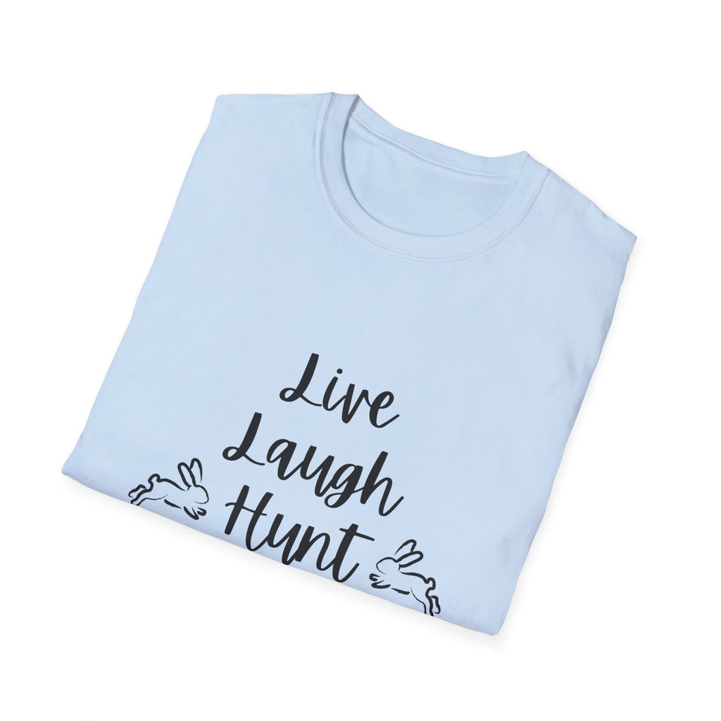 Live Laugh Hunt T-Shirt